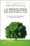 la psicologia que nos ayuda a vivir: enciclopedia para superar la s dificultades del dia a dia-maria jesus alava reyes-9788499700007 la psicologia que nos ayuda a vivir: enciclopedia para superar la s dificultades del dia a dia-maria jesus alava reyes-9788499700007