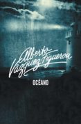 océano (océano 1) (ebook)-alberto vazquez-figueroa-9788499898407 océano (océano 1) (ebook)-alberto vazquez-figueroa-9788499898407