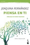 piensa en ti-joaquina fernandez garcia-9788499986807 piensa en ti-joaquina fernandez garcia-9788499986807