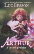 arthur e la citta proibita.-luc besson-9788804554707 arthur e la citta proibita.-luc besson-9788804554707