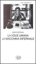 la voce umana e la macchina infernale-jean cocteau-9788806115807 la voce umana e la macchina infernale-jean cocteau-9788806115807