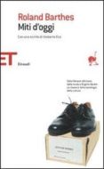 miti d oggi.-roland barthes-9788806177607 miti d oggi.-roland barthes-9788806177607