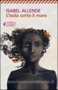 l isola sotto il mare-isabel allende-9788807885907 l isola sotto il mare-isabel allende-9788807885907