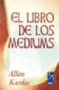el libro de los mediums-allan kardec-9789501713107 el libro de los mediums-allan kardec-9789501713107