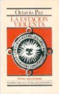 la estacion violenta-octavio paz-9789681611507 la estacion violenta-octavio paz-9789681611507