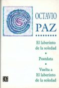 el laberinto de la soledad-octavio paz-9789681659707 el laberinto de la soledad-octavio paz-9789681659707
