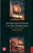 apologia para la historia o el oficio de historiador-marc bloch-9789681660307 apologia para la historia o el oficio de historiador-marc bloch-9789681660307