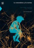 la naturaleza y la norma: lo que nos hace pensar-paul ricoeur-jean-pierre changeux-9789681663407 la naturaleza y la norma: lo que nos hace pensar-paul ricoeur-jean-pierre changeux-9789681663407