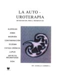 la auto-uroterapia: metodo natural para el tratamiento de alergia s, asma, migraña, contaminacion, eczema, fatiga cronica, lupus, artritis reumatoide, sida-george r. borrell-9789709144307 la auto-uroterapia: metodo natural para el tratamiento de alergia s, asma, migraña, contaminacion, eczema, fatiga cronica, lupus, artritis reumatoide, sida-george r. borrell-9789709144307