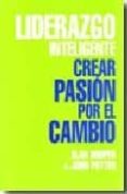 liderazgo inteligente: crear pasion por el cambio-alan hooper-john potter-9789729907807 liderazgo inteligente: crear pasion por el cambio-alan hooper-john potter-9789729907807