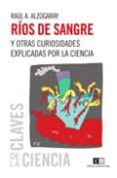 rios de sangre y otras curiosidades explicadas por la ciencia-raul a. alzogaray-9789876142007 rios de sangre y otras curiosidades explicadas por la ciencia-raul a. alzogaray-9789876142007