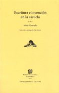 escritura e invencion en la escuela-maite alvarado-9789877190007 escritura e invencion en la escuela-maite alvarado-9789877190007