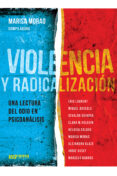 Libros para descargar gratis en línea VIOLENCIA Y RADICALIZACIÓN de MARISA MORAO 9789878941707 RTF ePub CHM (Spanish Edition)