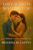 LOVE WORTH WAITING FOR