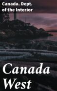 Descargar kindle books gratis para ipad CANADA WEST
         (edición en inglés) DJVU MOBI de CANADA. DEPT. OF THE INTERIOR 4064066369217