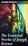 Descarga de libros gratis para android. THE ESSENTIAL WORKS OF JOSEPH BENNER  (edición en inglés) de JOSEPH BENNER 8596547678717 en español