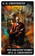 Descargar libro electronico en ingles THE GREATEST WORKS OF G. K. CHESTERTON  (edición en inglés) de G. K. CHESTERTON RTF