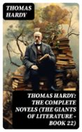 THOMAS HARDY: THE COMPLETE NOVELS (THE GIANTS OF LITERATURE - BOOK 22)  (edición en inglés)