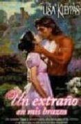 un extraño en mis brazos-lisa kleypas-9789501523218 un extraño en mis brazos-lisa kleypas-9789501523218