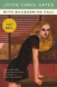 with shuddering fall-joyce carol oates-9780062795717 with shuddering fall-joyce carol oates-9780062795717