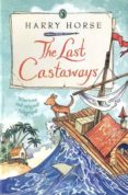 the last castaways-harry horse-9780141314617 the last castaways harry horse 9780141314617