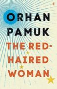 the red-haired woman-orhan pamuk-9780571330317 the red-haired woman-orhan pamuk-9780571330317