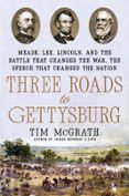 THREE ROADS TO GETTYSBURG