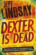 dexter is dead-jeff lindsay-9781409128717 dexter is dead-jeff lindsay-9781409128717