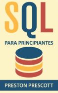 sql para principiantes (ebook)-preston prescott-9781507111017 sql para principiantes (ebook)-preston prescott-9781507111017
