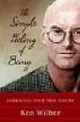 the simple feeling of being: embracing your true nature-ken wilber-9781590301517 the simple feeling of being: embracing your true nature-ken wilber-9781590301517