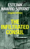 Descargar gratis google books epub THE INFILTRATED CONSUL
        EBOOK (edición en inglés)  en español 9781667403717