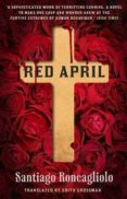 red april-santiago roncagliolo-9781843548317 red april-santiago roncagliolo-9781843548317