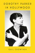 DOROTHY PARKER IN HOLLYWOOD  (edición en inglés)