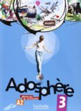 adosphere 3, a2, methode de français : livre de l eleve-fabienne gallon-katia grau-catherine macquart-martin-9782011557117 adosphere 3, a2, methode de français : livre de l eleve-fabienne gallon-katia grau-catherine macquart-martin-9782011557117