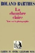 la chambre claire-roland barthes-9782070205417 la chambre claire-roland barthes-9782070205417