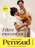 J'ÉLÈVE MON ENFANT - ÉDITION 2025