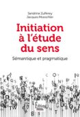 INITIATION À L'ÉTUDE DU SENS. 2E ÉDITION