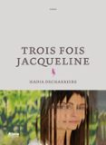 Foro de descarga de libros electrónicos TROIS FOIS JACQUELINE 9782362796517 (Spanish Edition)