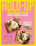 HOLD-UP : MONSIEUR KETO BRAQUE LES CODES DE LA CUISINE  (edición en francés)