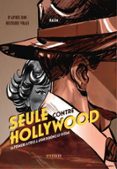 SEULE CONTRE HOLLYWOOD