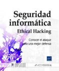 seguridad informatica: conocer el ataque para una mejor defensa (ethical hacking)-9782746068117 seguridad informatica: conocer el ataque para una mejor defensa (ethical hacking)-9782746068117