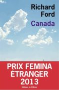 canada (prix femina etranger 2013)-richard ford-9782823600117 canada (prix femina etranger 2013)-richard ford-9782823600117