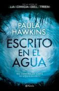 escrito en el agua (edición mexicana) (ebook)-paula hawkins-9786070740817 escrito en el agua (edición mexicana) (ebook)-paula hawkins-9786070740817
