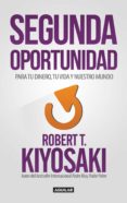 segunda oportunidad (ebook)-robert t. kiyosaki-9786071137517 segunda oportunidad (ebook)-robert t. kiyosaki-9786071137517
