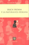 erich fromm y la naturaleza humana-ramon xirau-9786071617217 erich fromm y la naturaleza humana-ramon xirau-9786071617217