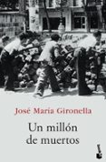 un millon de muertos-jose maria gironella-9788408068617 un millon de muertos-jose maria gironella-9788408068617