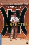 el hombre que susurraba a los ummitas-j.j. benitez-9788408085317 el hombre que susurraba a los ummitas-j.j. benitez-9788408085317