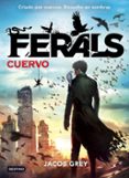 ferals 1: cuervo-jacob grey-9788408141617 ferals 1: cuervo-jacob grey-9788408141617