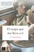 el mapa que me lleva a ti (ebook)-j.p. monninger-9788408192817 el mapa que me lleva a ti (ebook)-j.p. monninger-9788408192817