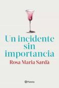Joomla descargar ebook pdf gratis UN INCIDENTE SIN IMPORTANCIA 9788408218517 de ROSA M. SARDÀ in Spanish